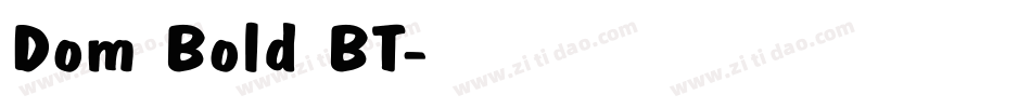 Dom Bold BT字体转换